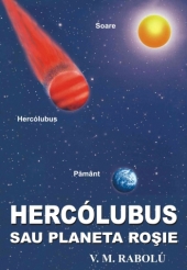 HERCÓLUBUS SAU PLANETA ROŞIE V.M. Rabolú