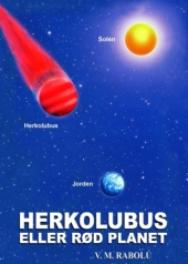 HERKOLUBUS ELLER RØD PLANET V.M. Rabolú