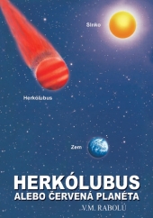 HERKÓLUBUS ALEBO ČERVENÁ PLANÉTA V.M. Rabolú