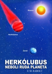 HERKÓLUBUS NEBOLI RUDÁ PLANETA  V.M. Rabolú